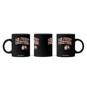 Endometrial Cancer Warrior Coffee Mug We Fight Together Boxing Gift
