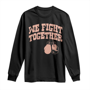 Endometrial Cancer Warrior Long Sleeve Shirt We Fight Together Boxing Gift