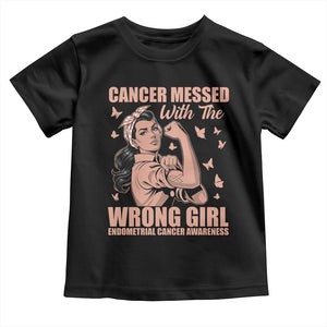 Strong Girl Endometrial Cancer Toddler T Shirt Cancer Messed With The Wrong Girl