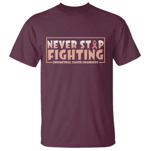 Endometrial Cancer Fighter T Shirt Never Stop Fighting Peach Ribbon