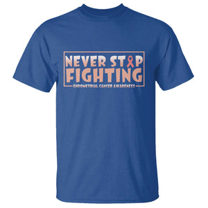 Endometrial Cancer Fighter T Shirt Never Stop Fighting Peach Ribbon