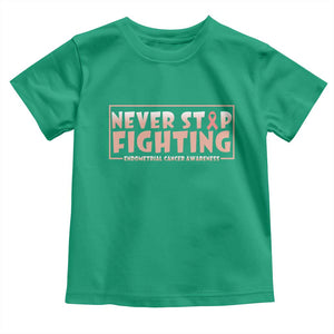 Endometrial Cancer Fighter Toddler T Shirt Never Stop Fighting Peach Ribbon