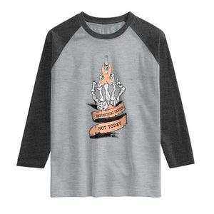 Funny Endometrial Cancer Skeleton Not Today Raglan Shirt Fighter Peach Ribbon