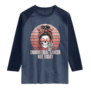 Vintage Endometrial Cancer Not Today Raglan Shirt Skeleton Warrior Fighter