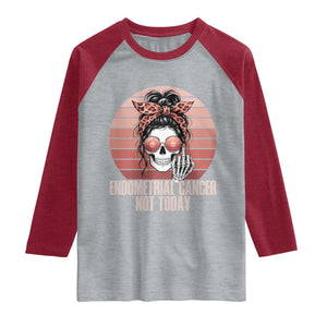 Vintage Endometrial Cancer Not Today Raglan Shirt Skeleton Warrior Fighter