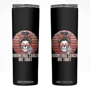Vintage Endometrial Cancer Not Today Skinny Tumbler Skeleton Warrior Fighter