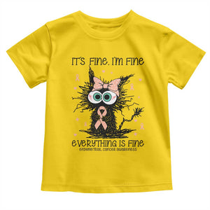 Funny Black Cat Endometrial Cancer Awareness Toddler T Shirt Its Fine Im Fine Everything Is Fine