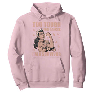 Endometrial Cancer Warrior Hoodie Too Tough For Cancer Im A Survivor