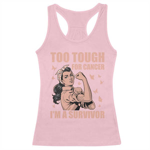 Endometrial Cancer Warrior Racerback Tank Top Too Tough For Cancer Im A Survivor
