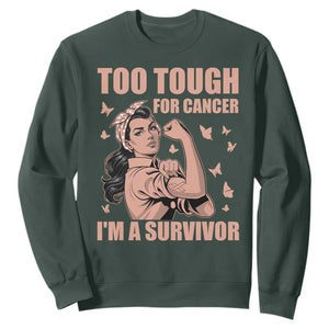 Endometrial Cancer Warrior Sweatshirt Too Tough For Cancer Im A Survivor