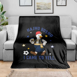 Hajmo Bosno I Came To Yell Throw Blanket Funny Bosnia Goose Game Day Gift