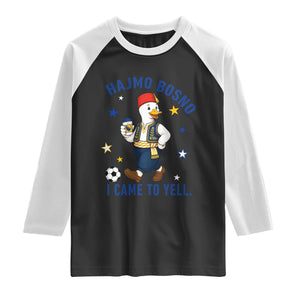 Hajmo Bosno I Came To Yell Raglan Shirt Funny Bosnia Goose Game Day Gift