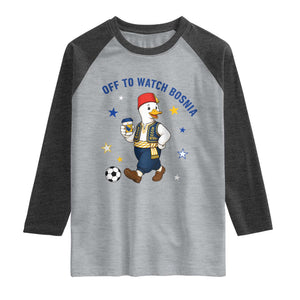 Off To Watch Bosnia Raglan Shirt Funny Goose Fudbal Fan Gift