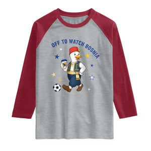 Off To Watch Bosnia Raglan Shirt Funny Goose Fudbal Fan Gift