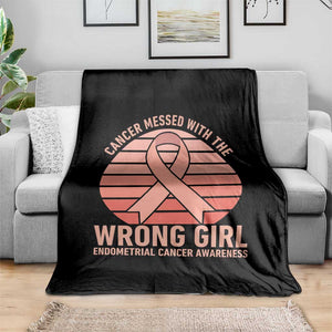 Cancer Messed With The Wrong Girl Throw Blanket Endometrial Cancer Warrior