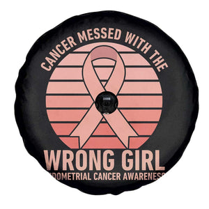 Cancer Messed With The Wrong Girl Spare Tire Cover Endometrial Cancer Warrior