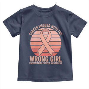 Cancer Messed With The Wrong Girl Toddler T Shirt Endometrial Cancer Warrior