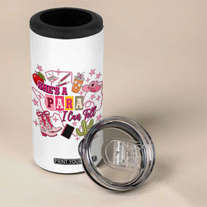 Funny Western Teacher Aide Graphic 4 in 1 Can Cooler Tumbler She's A Para I Can Tell