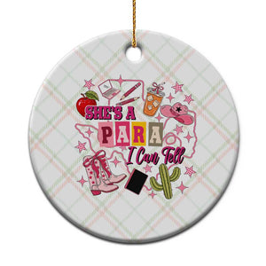 Funny Western Teacher Aide Graphic Ceramic Ornament She's A Para I Can Tell