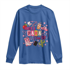 Funny Western Teacher Aide Graphic Long Sleeve Shirt She's A Para I Can Tell
