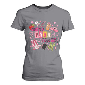 Funny Western Teacher Aide Graphic T Shirt For Women She's A Para I Can Tell