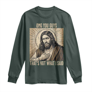 Funny Christian Jesus Faith Meme Long Sleeve Shirt Omg You Guys Thats Not What I Said