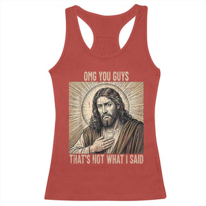 Funny Christian Jesus Faith Meme Racerback Tank Top Omg You Guys Thats Not What I Said