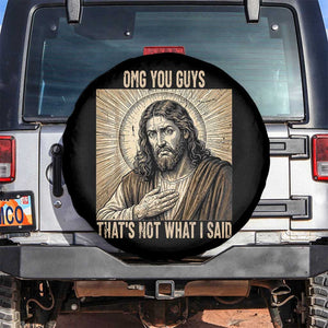 Funny Christian Jesus Faith Meme Spare Tire Cover Omg You Guys Thats Not What I Said