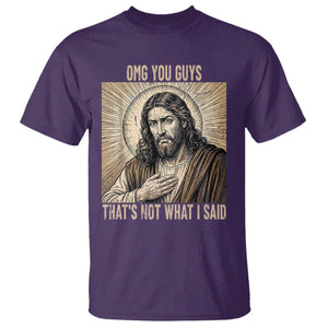 Funny Christian Jesus Faith Meme T Shirt Omg You Guys Thats Not What I Said