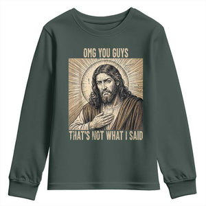 Funny Christian Jesus Faith Meme Youth Sweatshirt Omg You Guys Thats Not What I Said