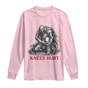 Funny Knees Hurt Medieval Knight Long Sleeve Shirt Dark Fantasy Sword Warrior Humor