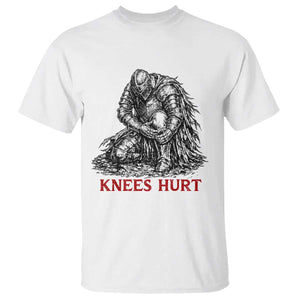 Funny Knees Hurt Medieval Knight T Shirt Dark Fantasy Sword Warrior Humor