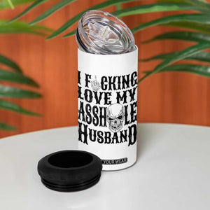 Funny Sarcastic Husband Wife Quotes 4 in 1 Can Cooler Tumbler I Fcking Love My Asshole Husband