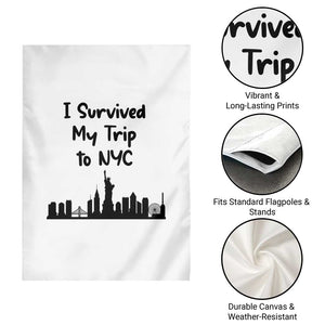 New York City Skyline Travel Tourist Garden Flag I Survived My Trip To NYC