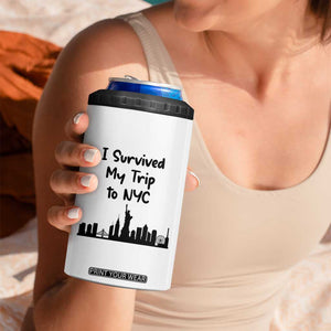New York City Skyline Travel Tourist 4 in 1 Can Cooler Tumbler I Survived My Trip To NYC