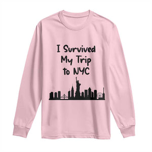 New York City Skyline Travel Tourist Long Sleeve Shirt I Survived My Trip To NYC