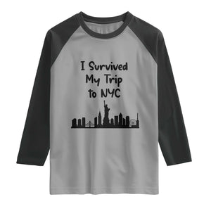 New York City Skyline Travel Tourist Raglan Shirt I Survived My Trip To NYC