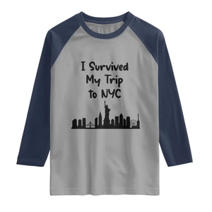 New York City Skyline Travel Tourist Raglan Shirt I Survived My Trip To NYC