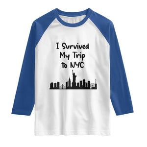 New York City Skyline Travel Tourist Raglan Shirt I Survived My Trip To NYC