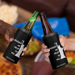 Funny New York City Travel Graphic 4 in 1 Can Cooler Tumbler I Survived My Trip To NYC