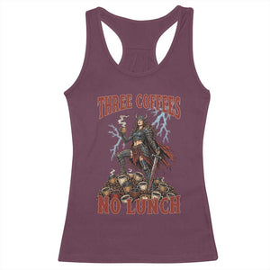 Funny Medieval Knight Worker Meme Racerback Tank Top Three Coffees No Lunch Valkyrie Coffee Lover