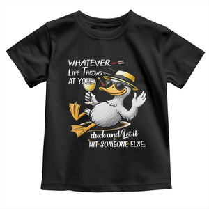 Whatever Life Throws At You Duck Toddler T Shirt Funny Sarcastic Quote TS12 Black Print Your Wear