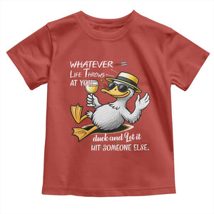 Whatever Life Throws At You Duck Toddler T Shirt Funny Sarcastic Quote TS12 Red Print Your Wear