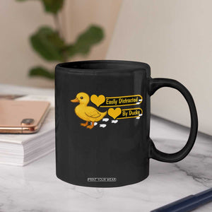 Funny Duck Lover Gift Coffee Mug Easily Distracted By Ducks TS12 Print Your Wear