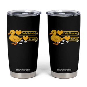 Funny Duck Lover Gift Tumbler Cup Easily Distracted By Ducks TS12 Black Print Your Wear