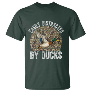Duck Hunting Gift T Shirt Easily Distracted By Ducks TS12 Dark Forest Green Print Your Wear