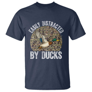 Duck Hunting Gift T Shirt Easily Distracted By Ducks TS12 Navy Print Your Wear