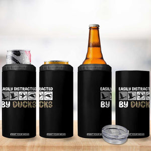 Funny Hunting Gift 4 in 1 Can Cooler Tumbler Easily Distracted By Ducks Outdoor Lover TS12 Print Your Wear