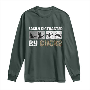 Funny Hunting Gift Long Sleeve Shirt Easily Distracted By Ducks Outdoor Lover TS12 Dark Forest Green Print Your Wear