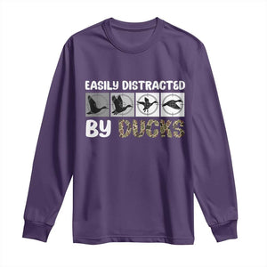 Funny Hunting Gift Long Sleeve Shirt Easily Distracted By Ducks Outdoor Lover TS12 Purple Print Your Wear